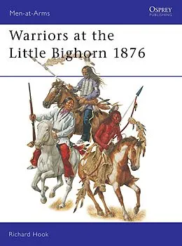 E-Book (pdf) Warriors at the Little Bighorn 1876 von Richard Hook