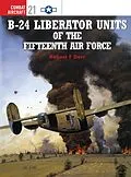 E-Book (pdf) B-24 Liberator Units of the Fifteenth Air Force von Robert F Dorr