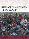 E-Book (epub) Roman Guardsman 62 BC-AD 324 von Ross Cowan