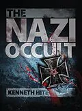 E-Book (epub) The Nazi Occult von Kenneth Hite