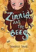 E-Book (epub) Zinnia and the Bees von Danielle Davis
