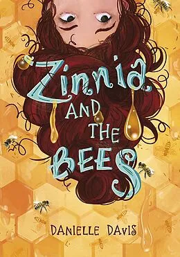 E-Book (epub) Zinnia and the Bees von Danielle Davis
