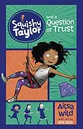 E-Book (epub) Squishy Taylor and a Question of Trust von Ailsa Wild