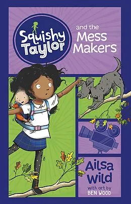 E-Book (epub) Squishy Taylor and the Mess Makers von Ailsa Wild