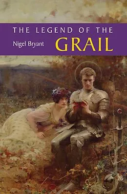 E-Book (epub) The Legend of the Grail von Nigel Bryant