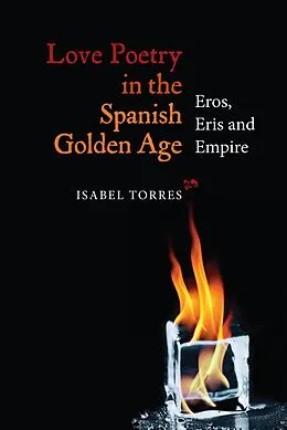 E-Book (pdf) Love Poetry in the Spanish Golden Age von Isabel Torres