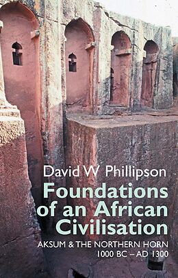 E-Book (epub) Foundations of an African Civilisation von David W. Phillipson