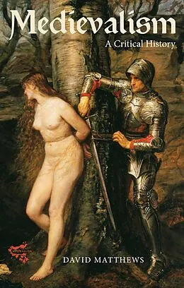 E-Book (epub) Medievalism: a Critical History von David Matthews