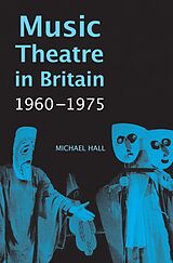 eBook (pdf) Music Theatre in Britain, 1960-1975 de Michael Hall