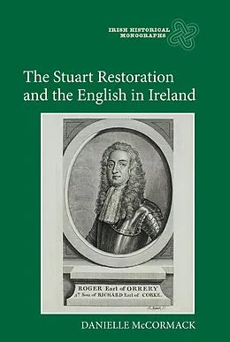 E-Book (pdf) The Stuart Restoration and the English in Ireland von Danielle Mccormack