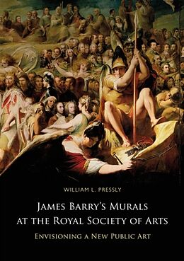 Livre Relié James Barry's Murals at the Royal Society of Arts de Dr William L. Pressly