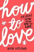 E-Book (epub) How to Love von Katie Cotugno