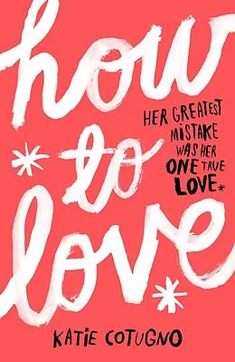 E-Book (epub) How to Love von Katie Cotugno