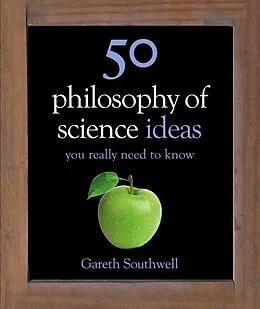 E-Book (epub) 50 Philosophy of Science Ideas You Really Need to Know von Gareth Southwell