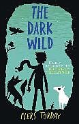 Livre Relié The Dark Wild de Piers Torday