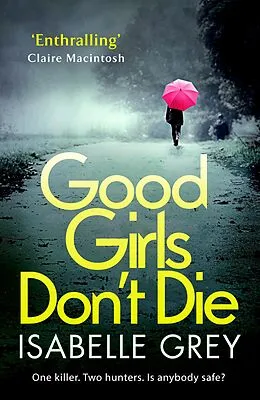 E-Book (epub) Good Girls Don't Die von Isabelle Grey