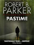 E-Book (epub) Pastime (A Spenser Mystery) von Robert B. Parker