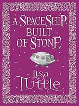 eBook (epub) Spaceship Built of Stone and Other Stories de Lisa Tuttle