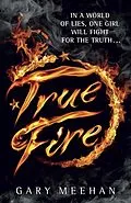 E-Book (epub) True Fire von Gary Meehan