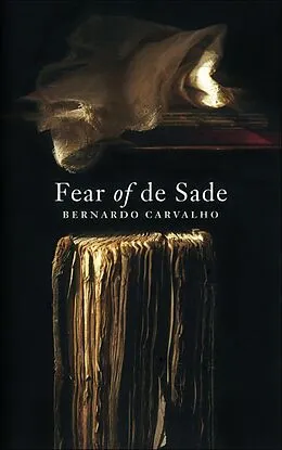 E-Book (epub) Fear of De Sade von Bernardo Carvalho