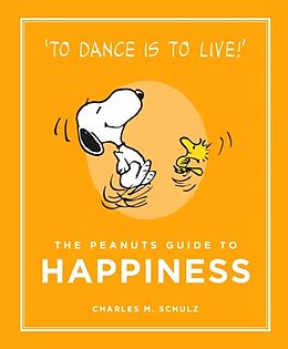 Livre Relié The Peanuts Guide to Happiness de Charles M. Schulz