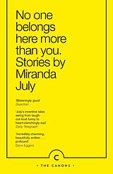 Kartonierter Einband (Kt) No One Belongs Here More Than You von Miranda July