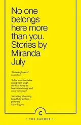 Kartonierter Einband No One Belongs Here More Than You von Miranda July