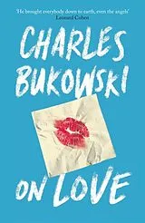 Kartonierter Einband On Love von Charles Bukowski