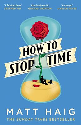 how to stop time by matt haig how to stop time by matt haig