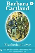 E-Book (epub) 01 Elizabethan Lover von Barbara Cartland