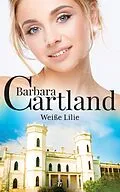 E-Book (epub) 17. Weie Lilie von Barbara Cartland