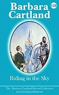 E-Book (epub) 139. Riding In The Sky von Barbara Cartland