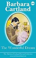 E-Book (epub) 140. The Wonderful Dream von Barbara Cartland