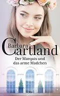 E-Book (epub) 38. Der Marquis und das arme Madchen von Barbara Cartland