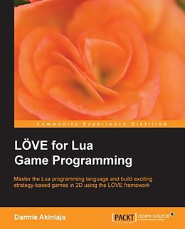 E-Book (pdf) LOVE for Lua Game Programming von Darmie Akinlaja
