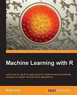 E-Book (pdf) Machine Learning with R von Brett Lantz