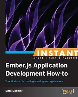 E-Book (pdf) Instant Ember.js Application Development How-to von Marc Bodmer