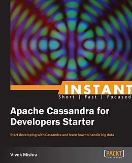 E-Book (pdf) Instant Apache Cassandra for Developers Starter von Vivek Mishra
