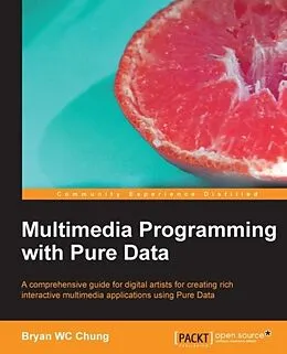E-Book (pdf) Multimedia Programming with Pure Data von Bryan Wc Chung