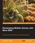 E-Book (pdf) Developing Mobile Games with Moai SDK von Francisco Tufro