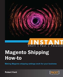 E-Book (pdf) Instant Magento Shipping How-To von Robert Kent