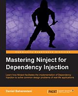 E-Book (epub) Mastering Ninject for Dependency Injection von Daniel Baharestani