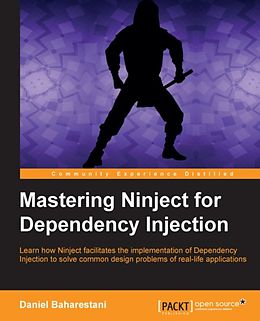 E-Book (pdf) Mastering Ninject for Dependency Injection von Daniel Baharestani