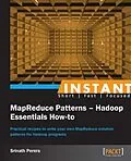 E-Book (pdf) Instant MapReduce Patterns - Hadoop Essentials How-to von Srinath Perera