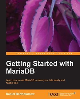 E-Book (epub) Getting Started with MariaDB von Daniel Bartholomew