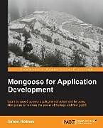 Couverture cartonnée Mongoose for Application Development de Simon Holmes