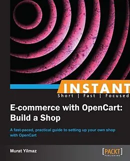 E-Book (pdf) Instant E-commerce with OpenCart: Build a Shop How-to von Murat Yilmaz