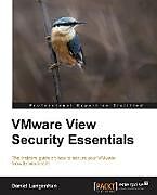 Kartonierter Einband Vmware View Security Essentials von Daniel Langenhan