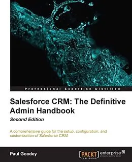 E-Book (pdf) Salesforce CRM: The Definitive Admin Handbook von Paul Goodey