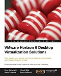 E-Book (epub) VMware Horizon 6 Desktop Virtualization Solutions von Ryan Cartwright